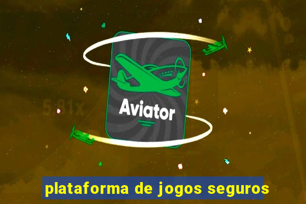 plataforma de jogos seguros